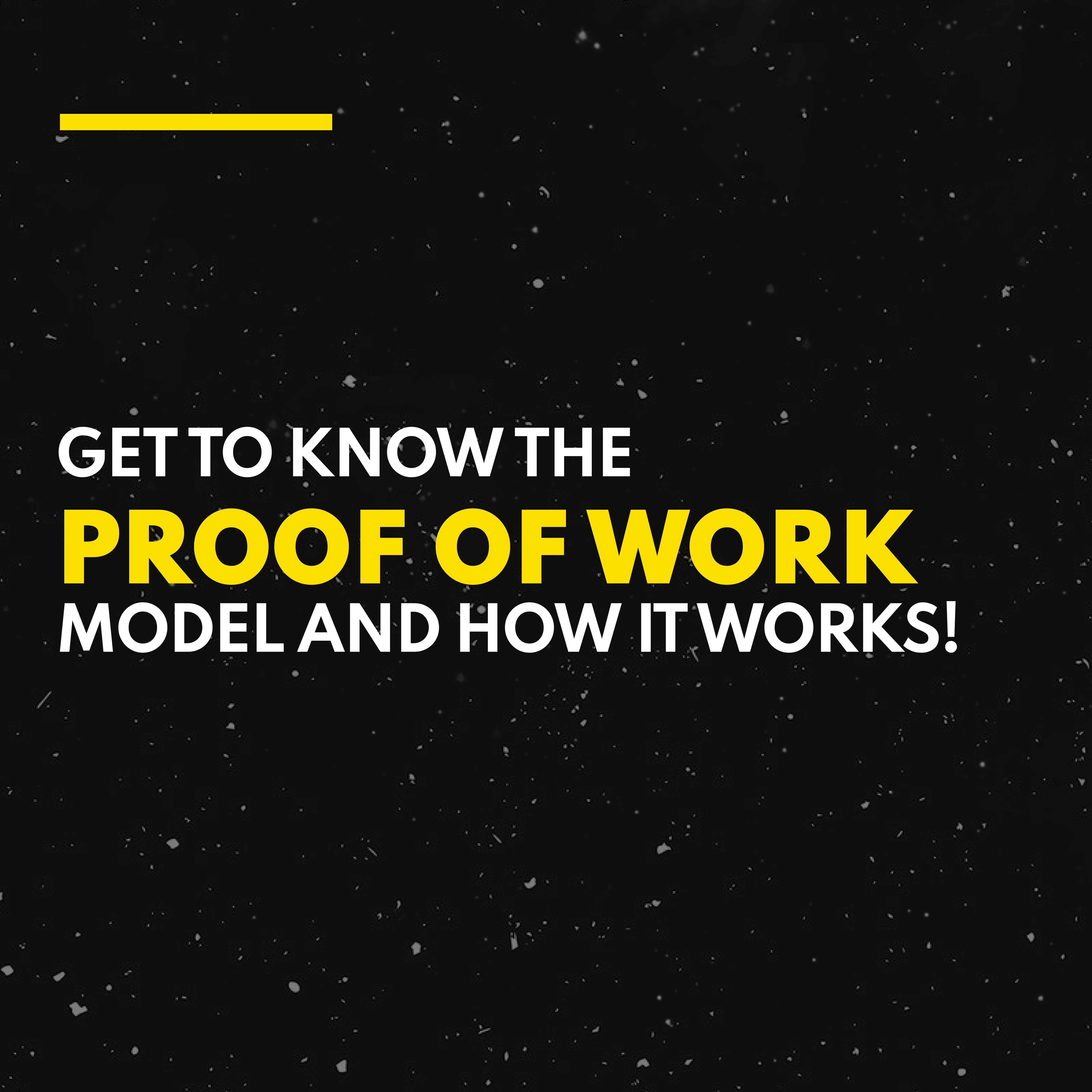 Get to know the Proof of Work model and how it works!