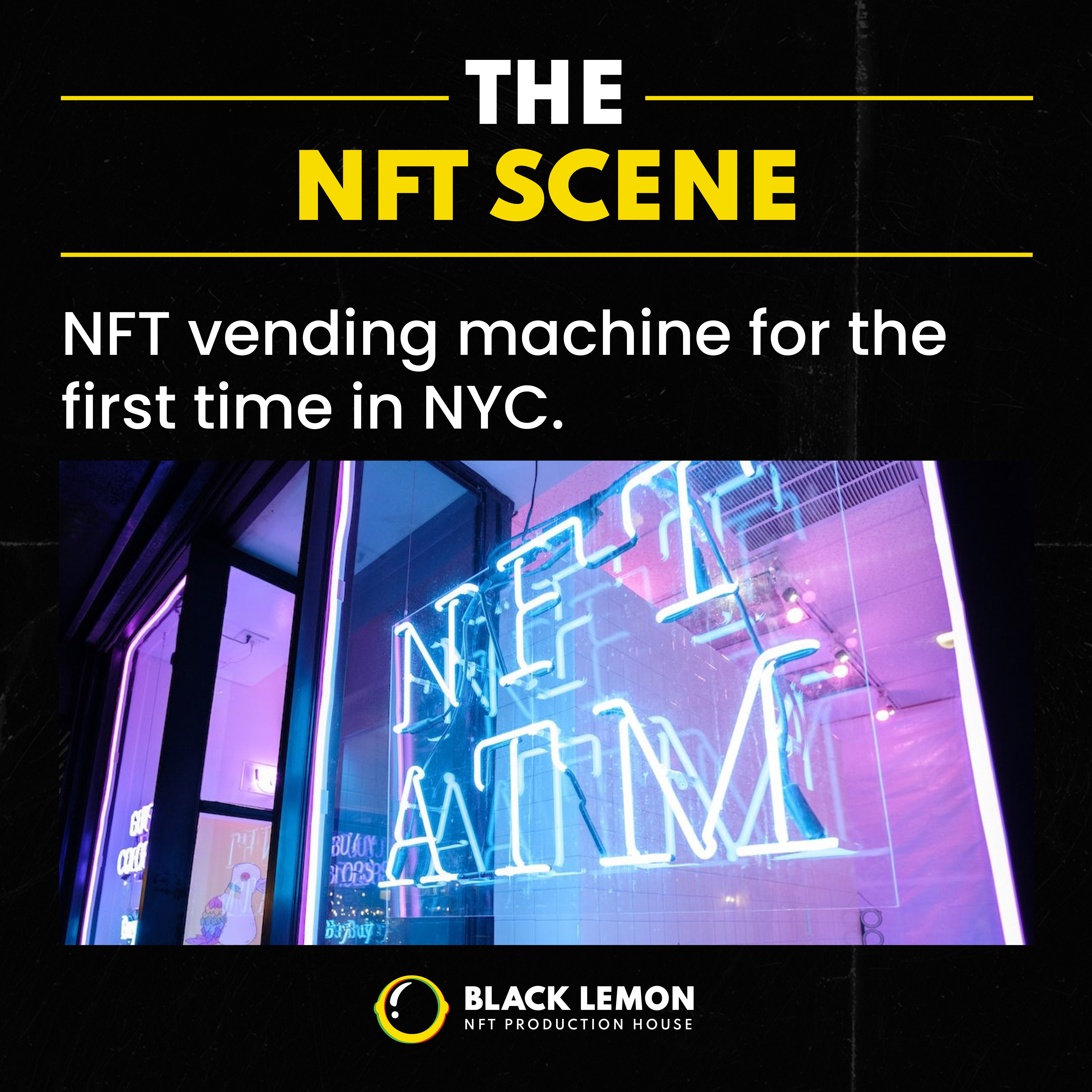 NFT vending machine for the first time in NYC.